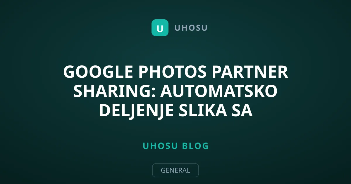 Google Photos Partner Sharing: Automatsko deljenje slika sa bližnjima